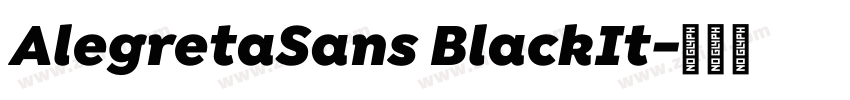 AlegretaSans BlackIt字体转换